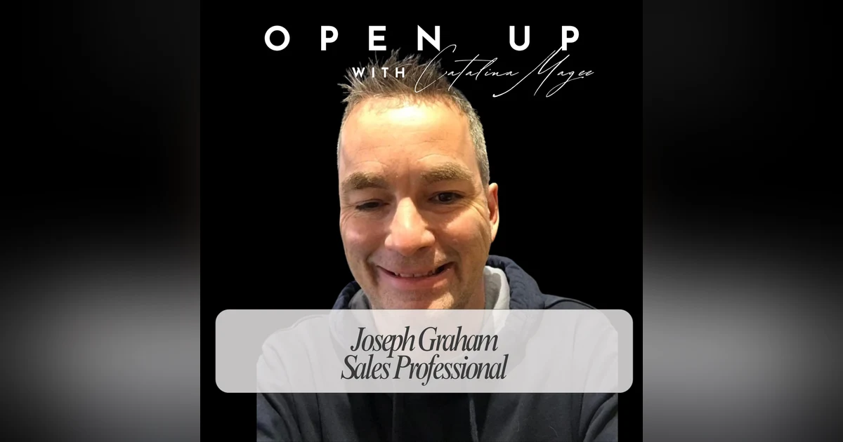 Open Up - Guest: Joseph Graham